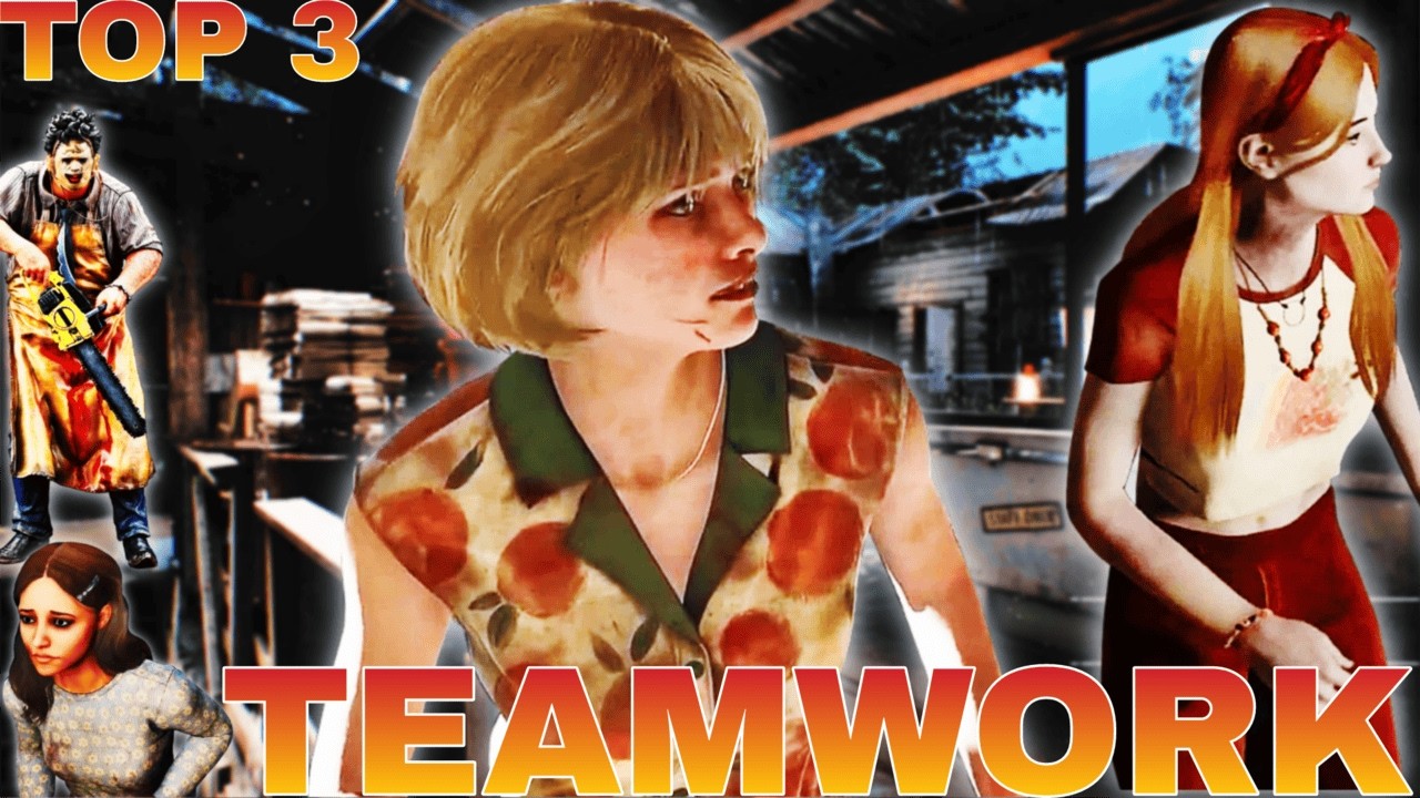 TOP 3 TEAMWORK | Texas Chainsaw Massacre #texaschainsawgame #youtube #subscribe