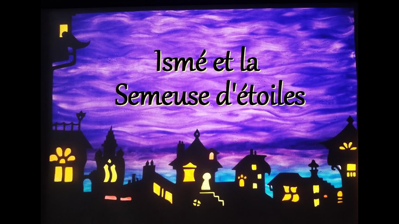 Ismé et la Semeuse d'étoiles - spectacle en théâtre d'ombres (teaser)