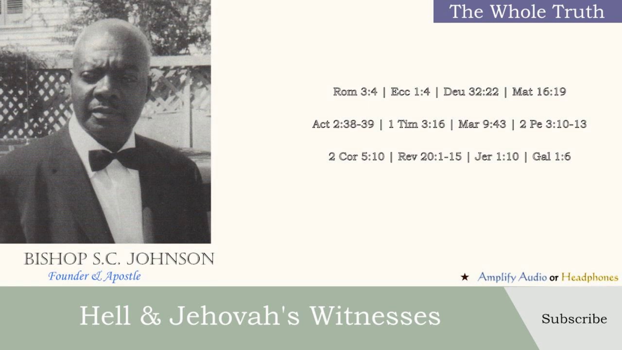 Bishop S.C. Johnson: Hell & Jehovah's Witnesses