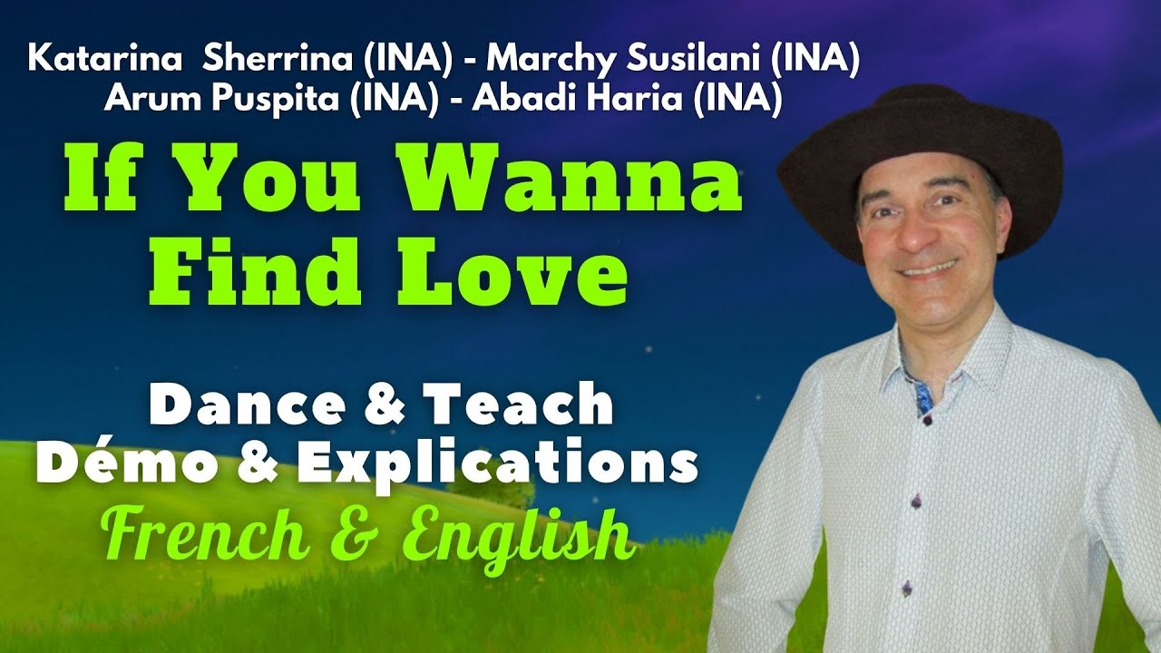 If You Wanna Find Love Line Dance (Dance & Teach / Démo & explications / French & English)