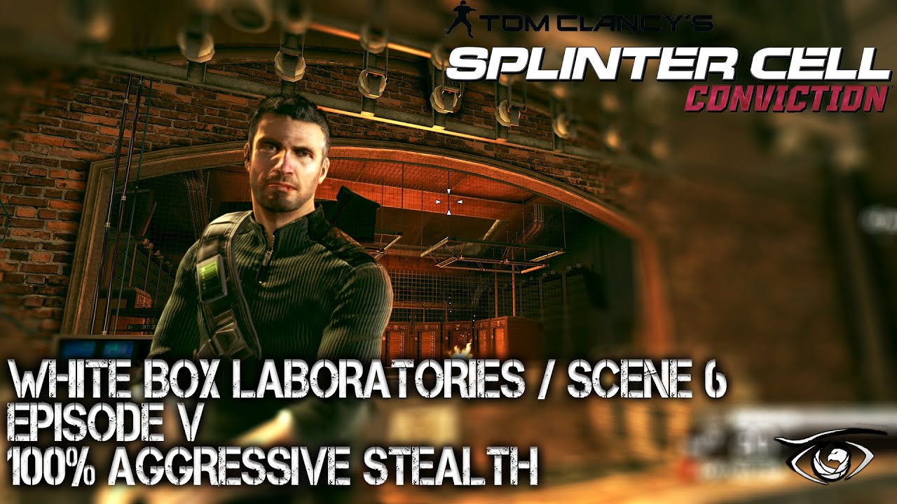 SPLINTER CELL CONVICTION // WHITE BOX LABORATORIES // REALISTIC SOLO // 100% AGGRESSIVE STEALTH