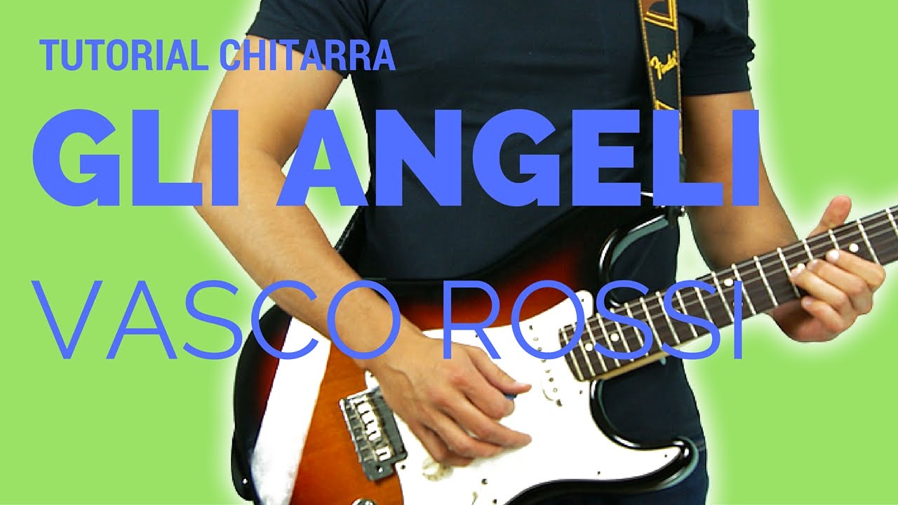 Gli Angeli - Vasco Rossi | L'UNICO TUTORIAL DI CHITARRA CON L'ACCOMPAGNAMENTO COMPLETO
