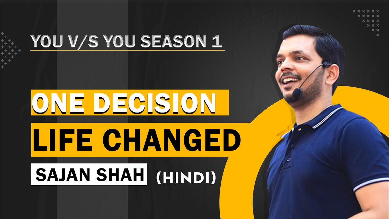 सिर्फ एक “Decision” जो आपकी ज़िन्दगी बदल देगा |YouvsYouEp13| Hindi Motivation WebSeries| Sajan Shah