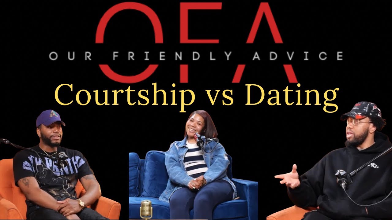 Courtship vs Dating Part 2 