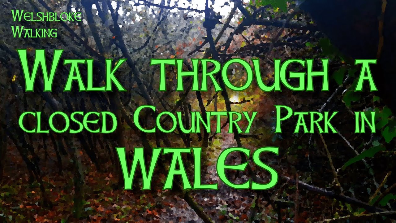 Walk in a Closed Welsh Country Park. Parc Gwledig,Ty Mawr.  WelshBloke Walking