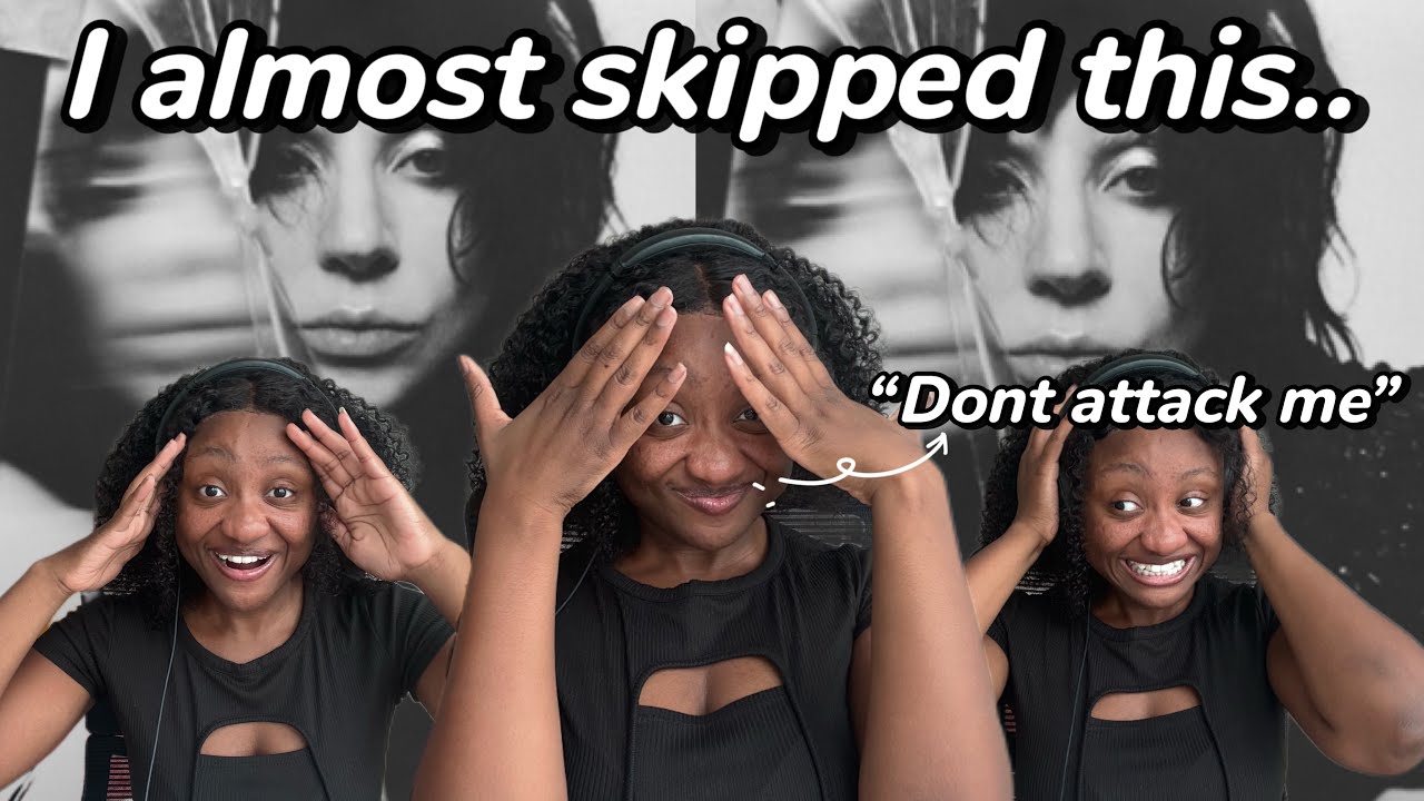 i listened to Lady Gaga for the FIRST TIME EVER…