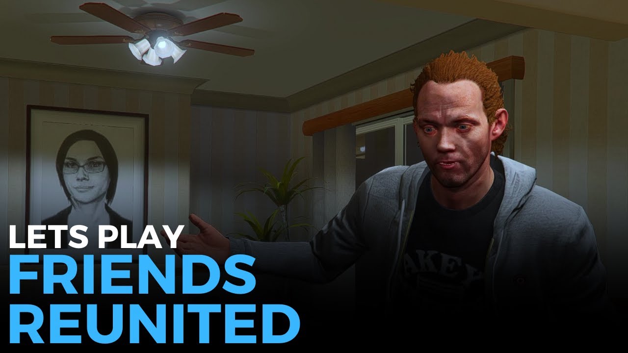 GTA 5 - Friends Reunited (GTA V Gameplay)