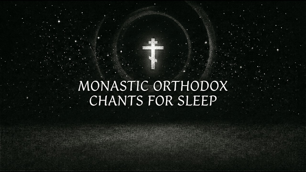 Vol.1 | Human-Created | Spending The Night In An Orthodox Monastery | Sleep Orthodox Chants (No AI)