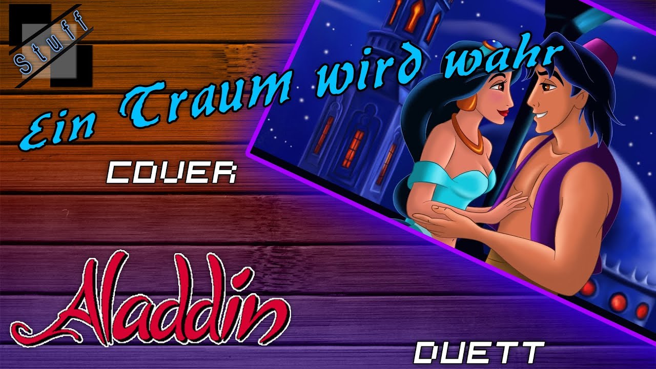 [100. Abo-Special!] Ein Traum wird wahr - Duett Cover (Disney's Aladdin soundtrack german)