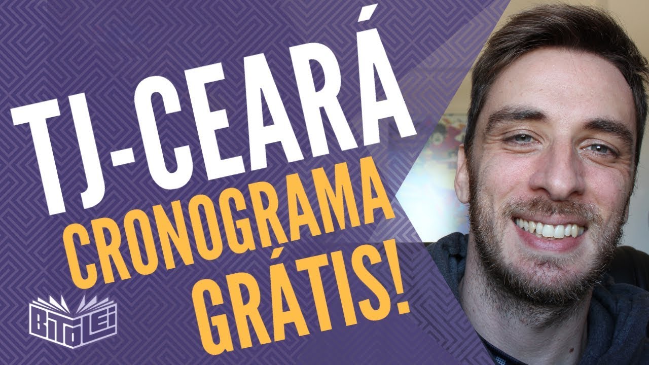 Concurso TJCE 2019 T&eacute;cnico Judici&aacute;rio TJAJ - An&aacute;lise e cronograma GR&Aacute;TIS (plano de estudos completo)