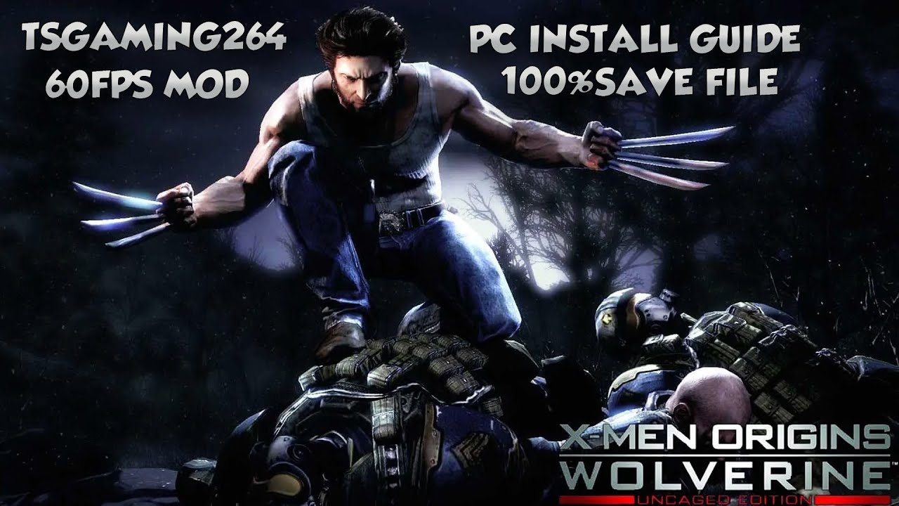 How To Install X-Men Origins: Wolverine 2025 PC + Commentary 60 FPS Patch 