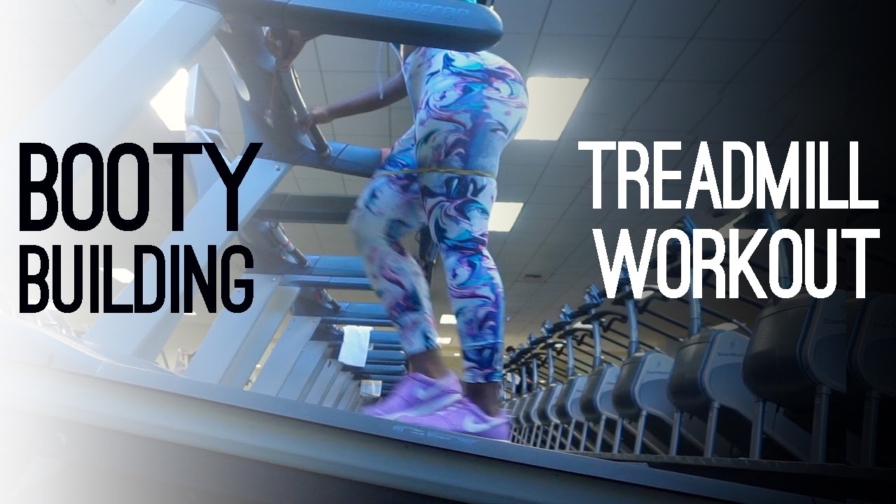 FULL BODY  Booty Building  *Tread Mill Workout*