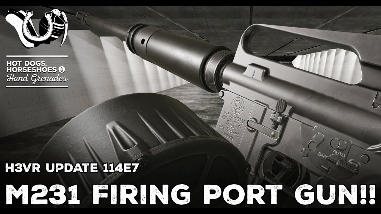 H3VR Early Access Update 114e7 - M231 Firing Port Weapon!!!