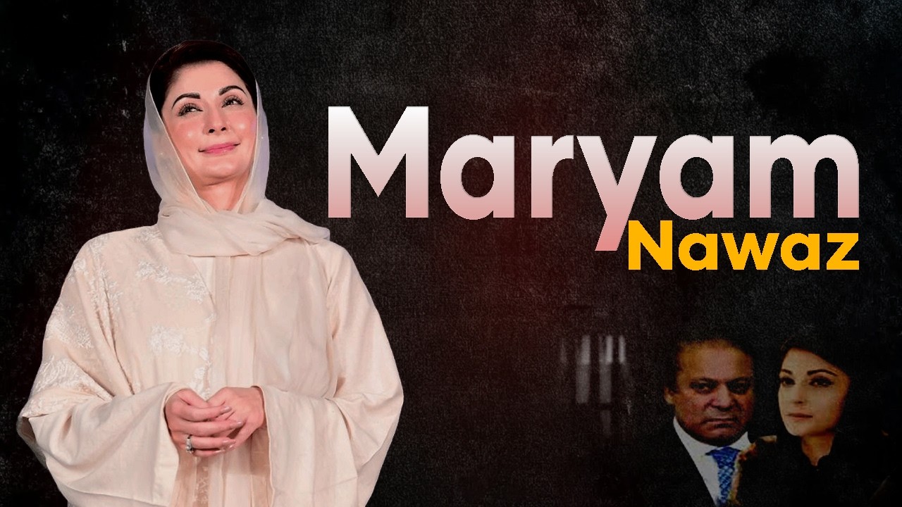 From Prison to Power: Maryam Nawaz’s Rise