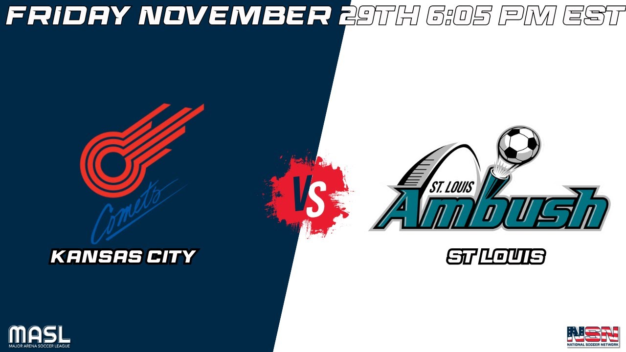 MASL Kansas City Comets vs St. Louis Ambush || 6:05 PM EST