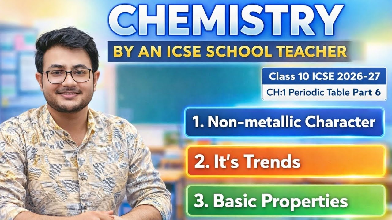 ICSE 2026 | PART 6 🚨 CH:1 PERIODIC TABLE | why Non-metallic character Increases❓class10 Board Focus🔥