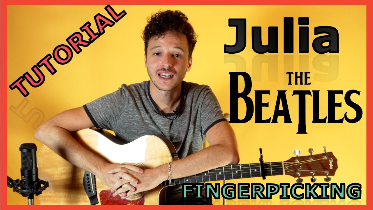 Como Tocar Julia The Beatles - Tutorial Para Guitarra Acústica (Fingerpicking)