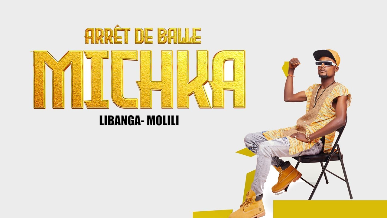 MICHKA LIBANGA- MOLILI