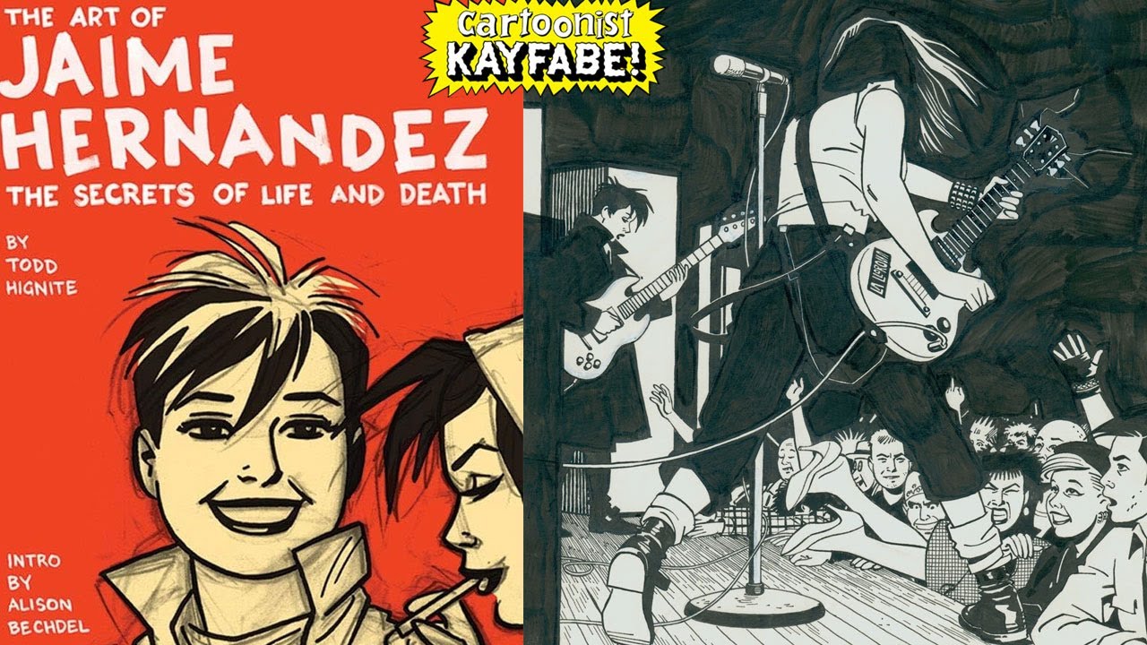 The Art of Jaime Hernandez. Behind the Scenes with One of the Greatest Living Creators in Comics