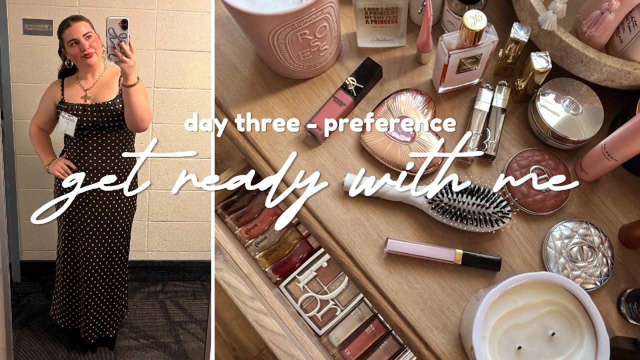 get ready with me for preference!!