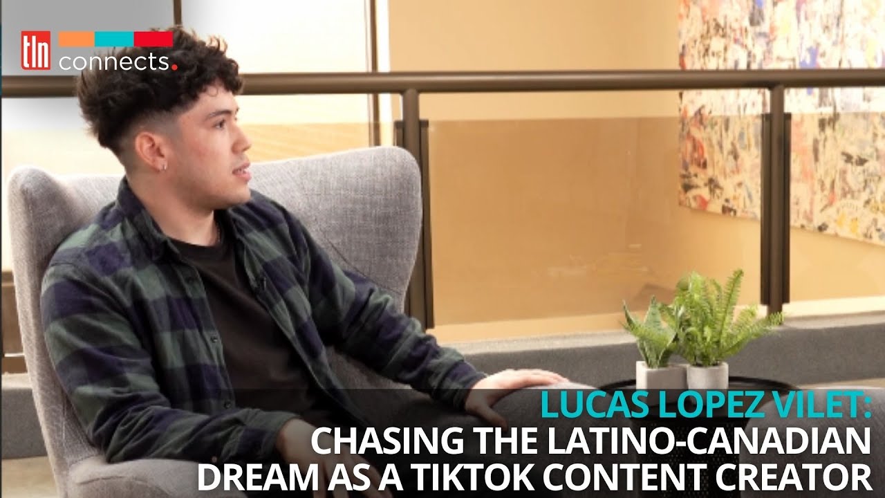 Aspiring Latino-Canadian comedian Lucas Lopez Vilet on his rise to TikTok fame | TLN Connects