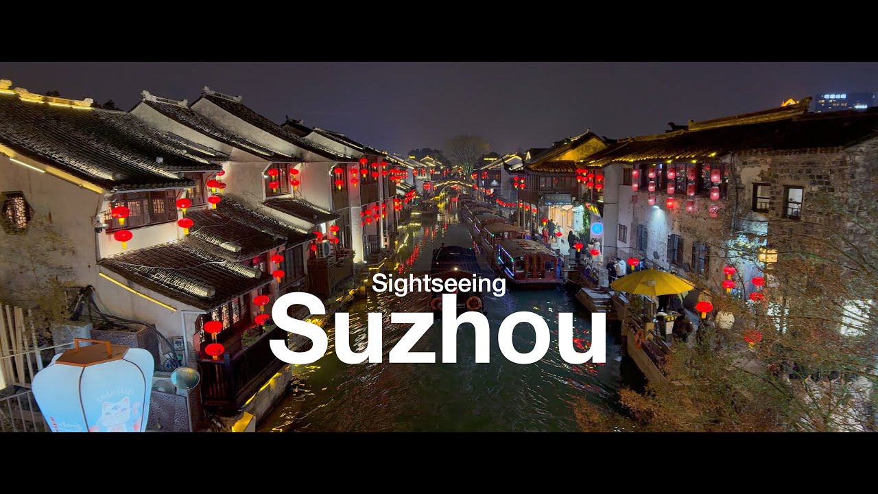 Suzhou Sightseeing   4K
