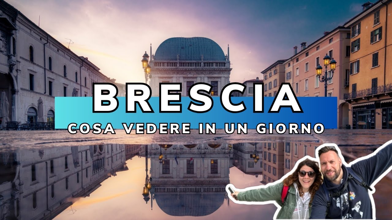 Cosa vedere a BRESCIA in un giorno: cose imperdibili da fare nella città leonessa