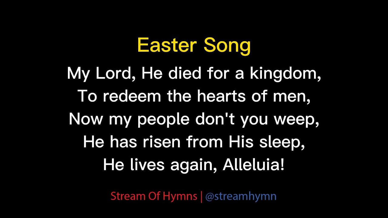 Easter Song (My Lord He Died For A Kingdom)