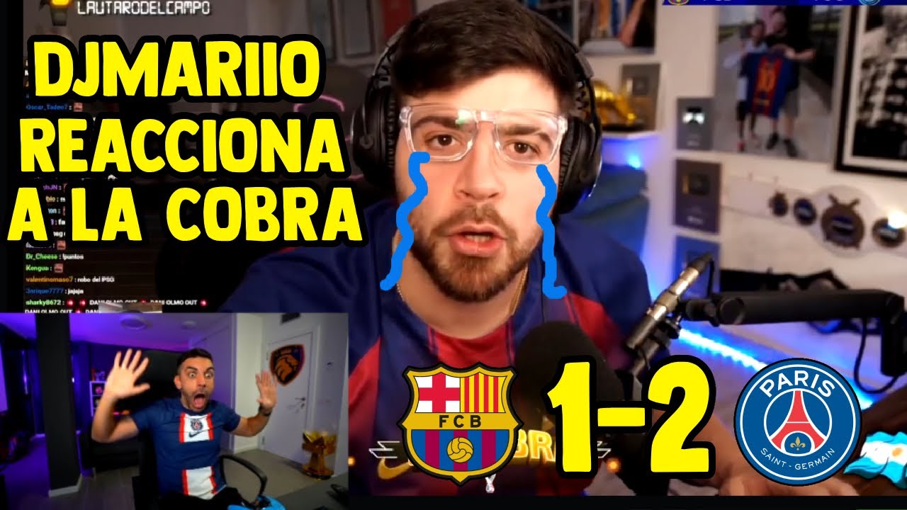 DjMaRiiO REACCIONA A LA COBRA LLORANDO DESPUÉS DEL BARCELONA 1-2 PSG