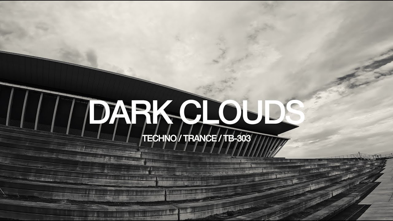 Dark Clouds (Techno / Trance / TB-303)