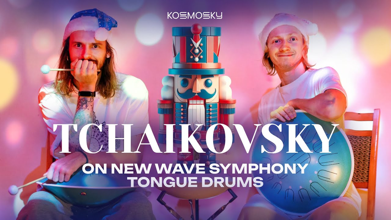 Tchaikovsky on steel tongue drum New Wave / kosmosky