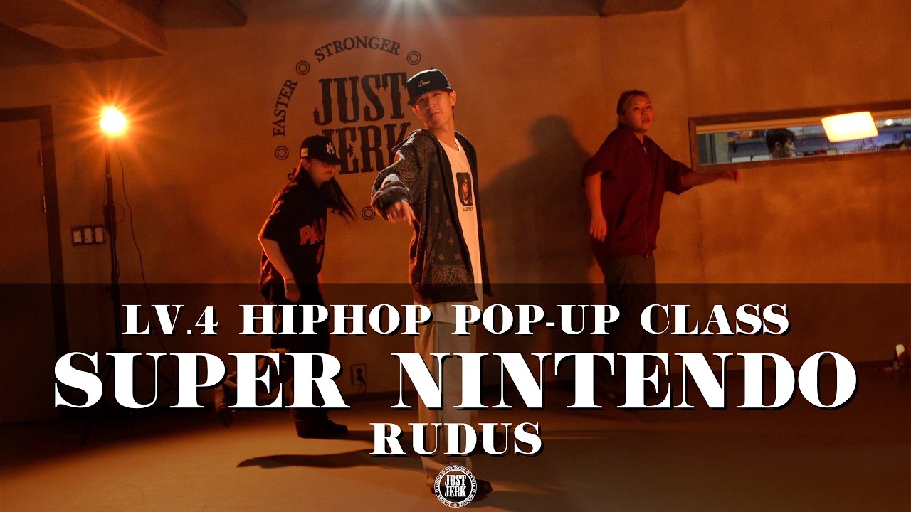 RUDUS HIPHOP POP-UP CLASS（LV.4）｜Super Nintendo (DASHBOARD Remix) - RHYTHMIX SHUN