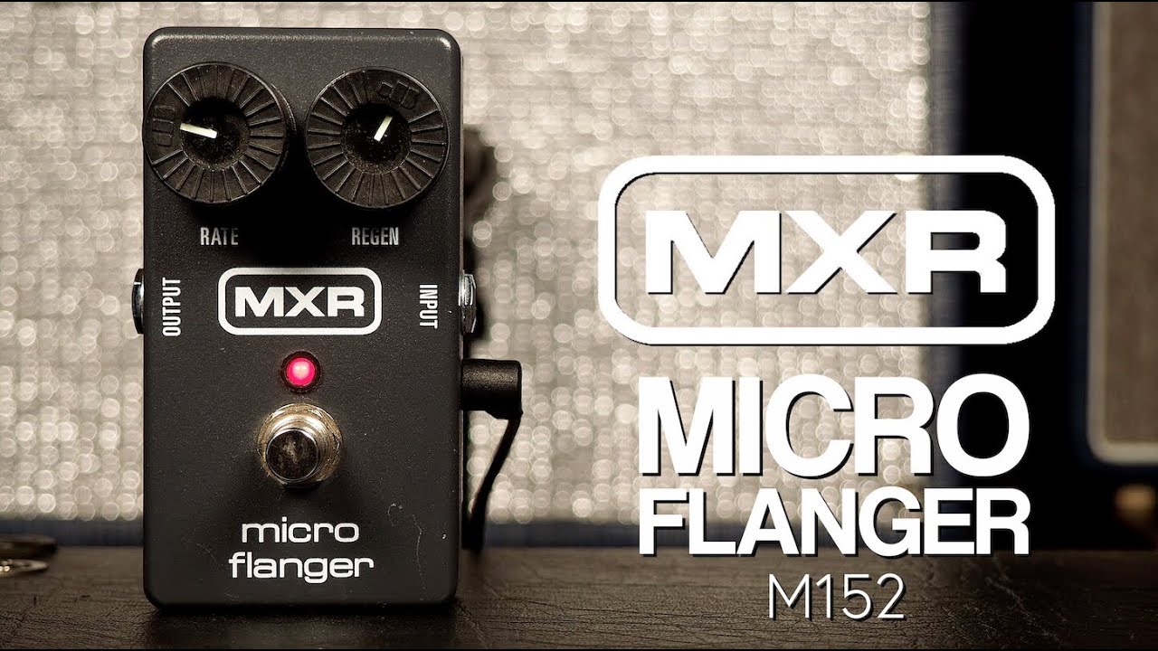 MXR M152 Micro Flanger
