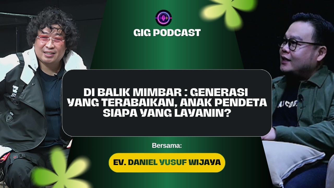 Di Balik Mimbar : Generasi Yang Terabaikan, Anak Pendeta Siapa Yang Layanin ? Part 1