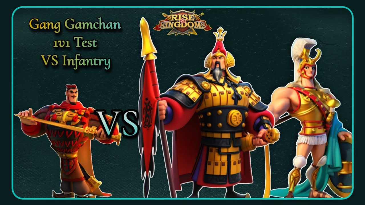 Gang Gamchan 1v1 Test (vs Infantry) - Rise of Kingdoms