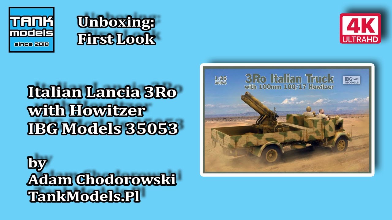Unboxing #107 - Lancia 3Ro with 100/17 100mm Howitzer - IBG 35053