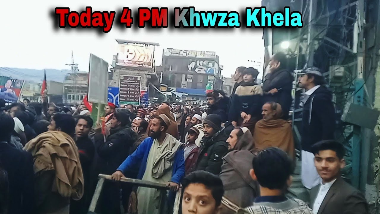 KHWZA KHELA BAZAR VEDIOS 
