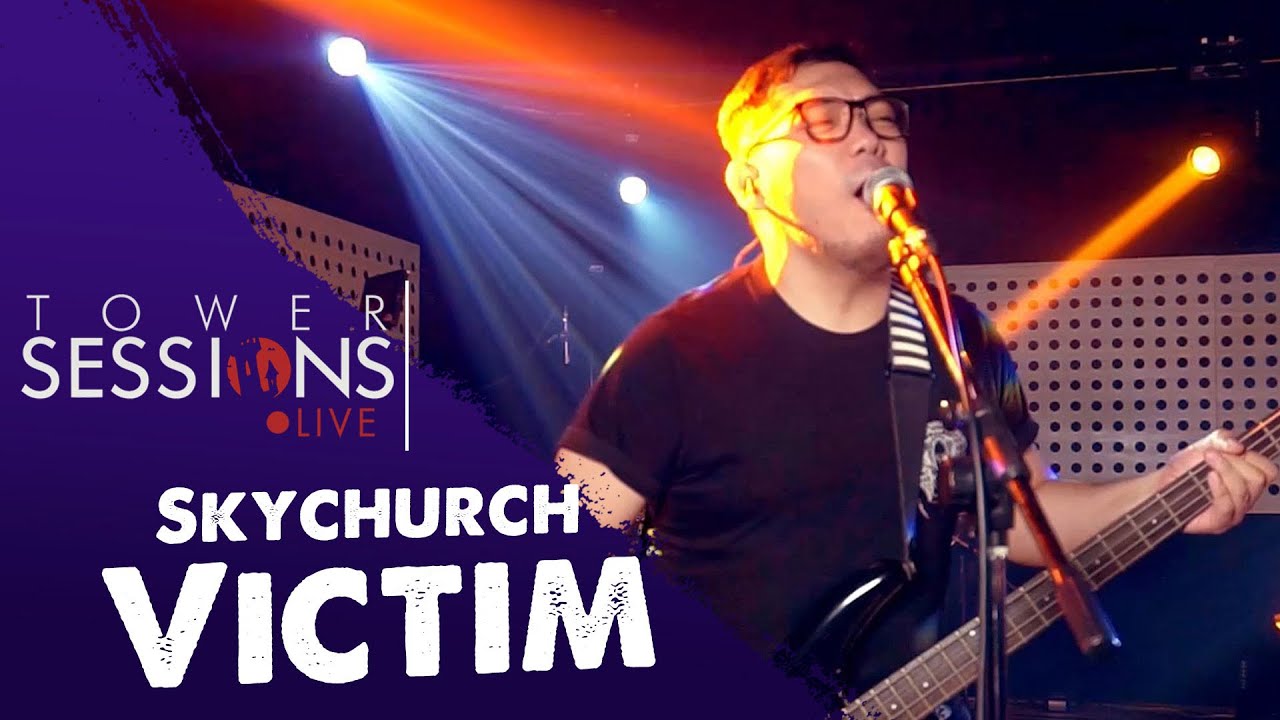 Tower Sessions Live - SkyChurch - Victim