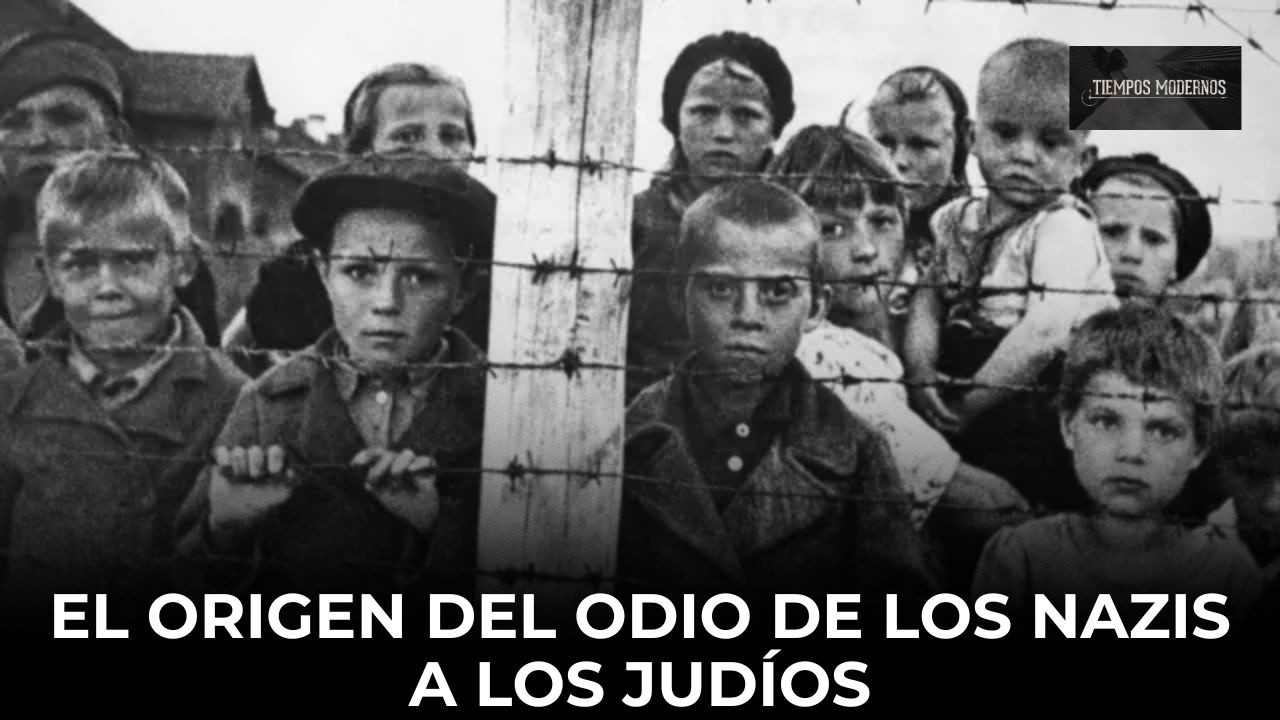 El origen del odio de los nazis a los judíos