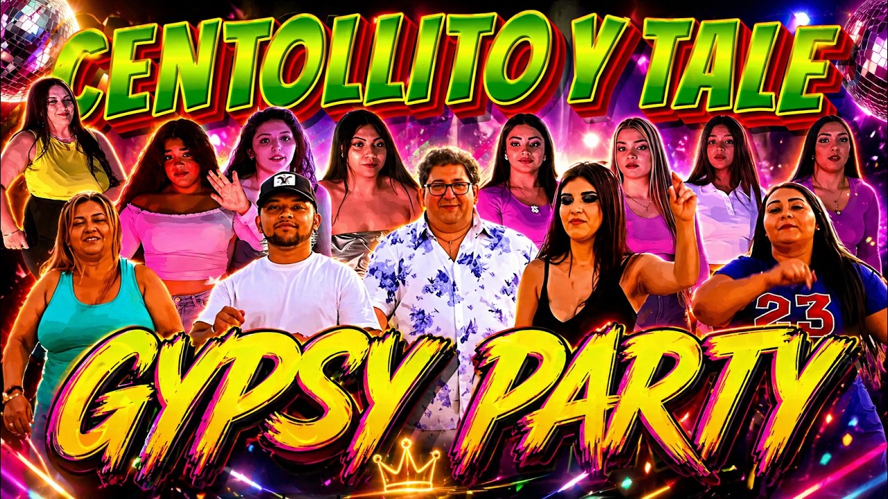¡Fiesta Gypsy con Centollito y Tale!