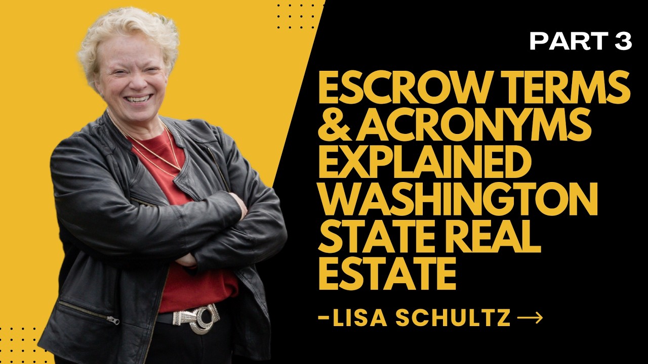 Part 3: Escrow Terms & Acronyms Explained | Washington State Real Estate