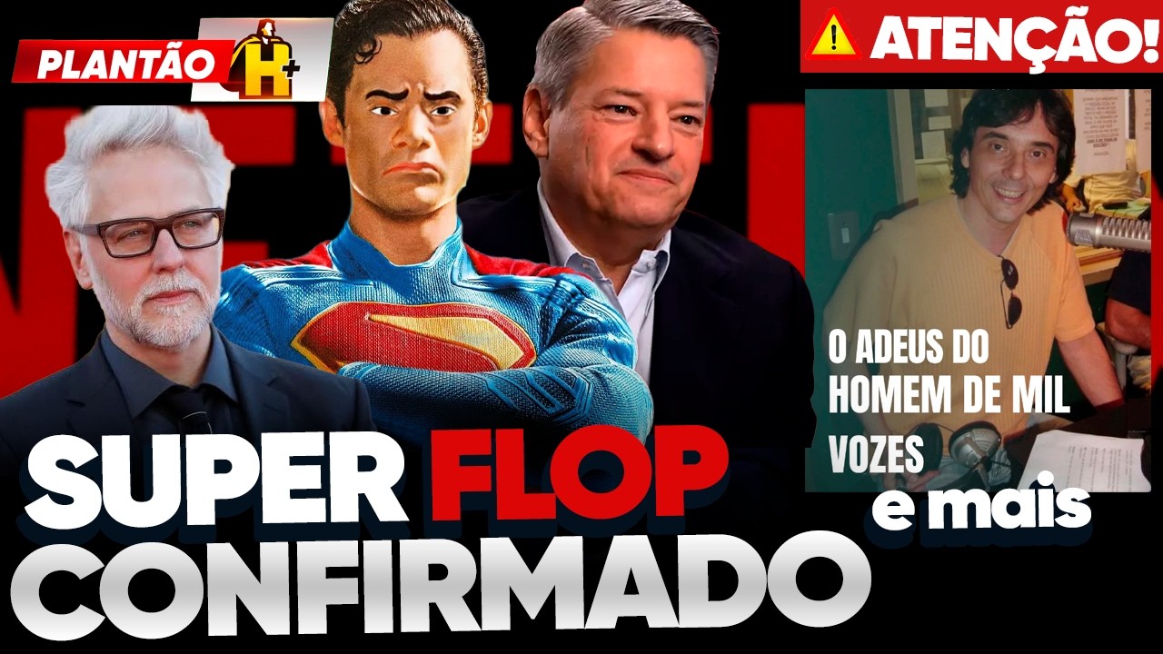 CHEFÃO CONFIRMA FLOP DE SUPERMAN E ADEUS AO DUBLADOR Ricardo Schnetzer - PLANTÃO H+ #078