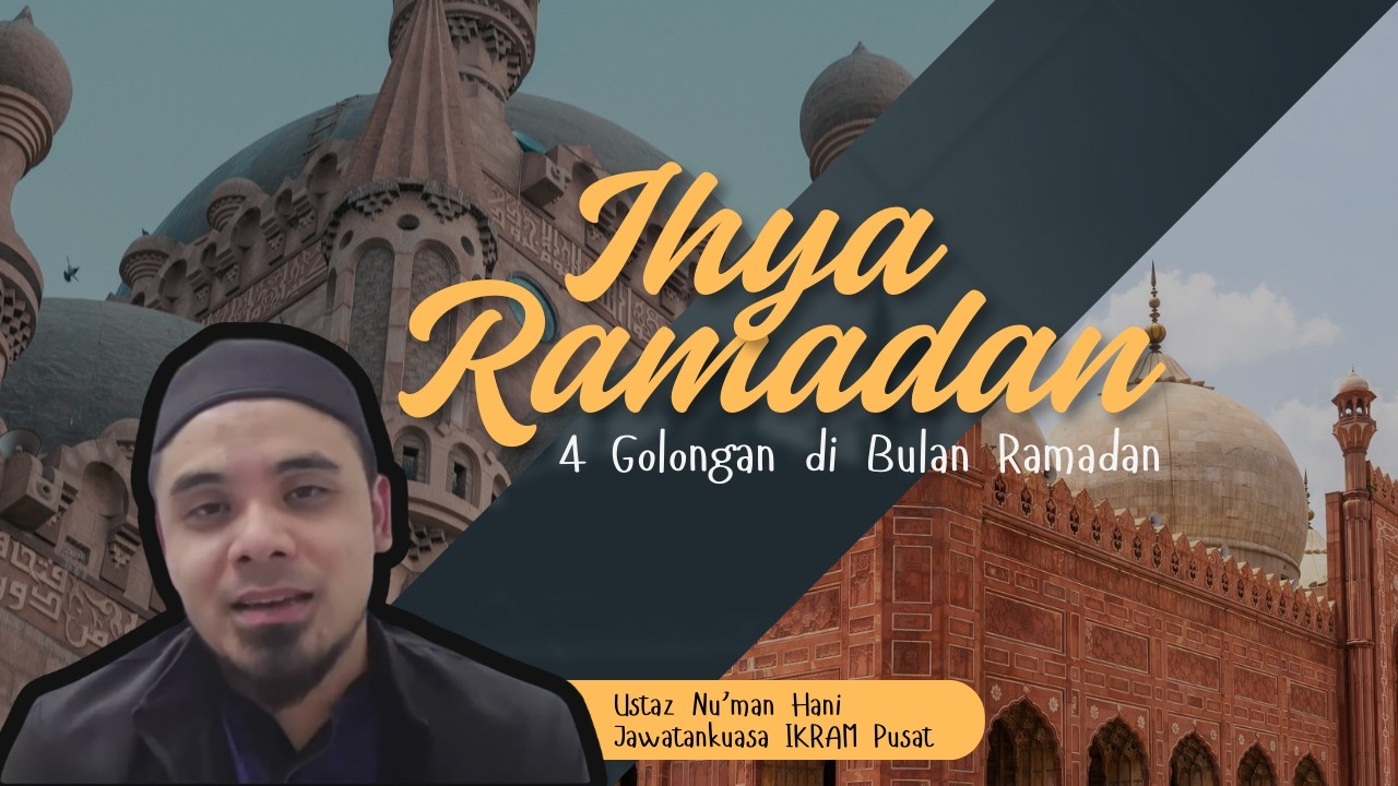Daurah Ihya' Ramadan bersama Ustaz Nu'man Hani