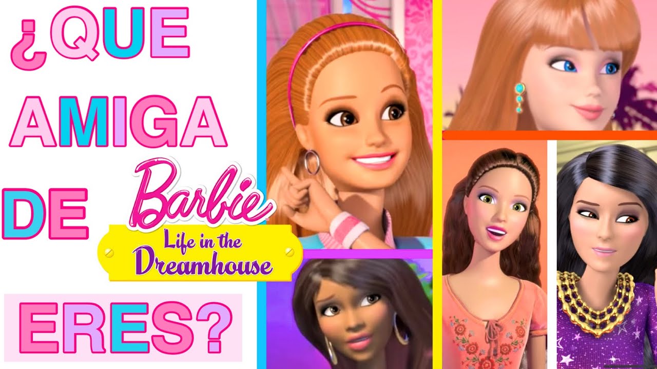 ¿Qué amiga de Barbie👩🏼💗de Life in the Dreamhouse eres?✨Test