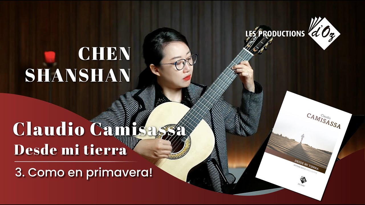Chen Shanshan Plays Desde mi Tierra: 3. Como en primavera! by Claudio Camisassa