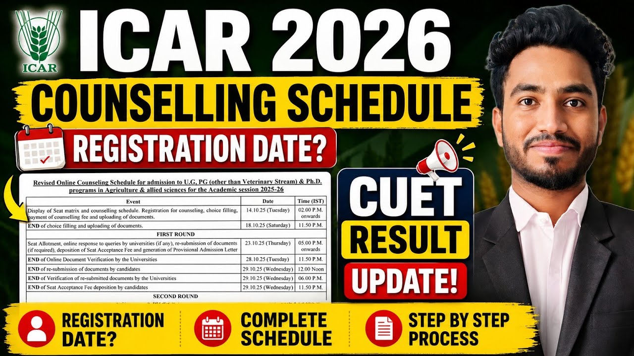 ICAR Counselling 2026 🔥 CUET Result Date? Registration Start? & Full Schedule