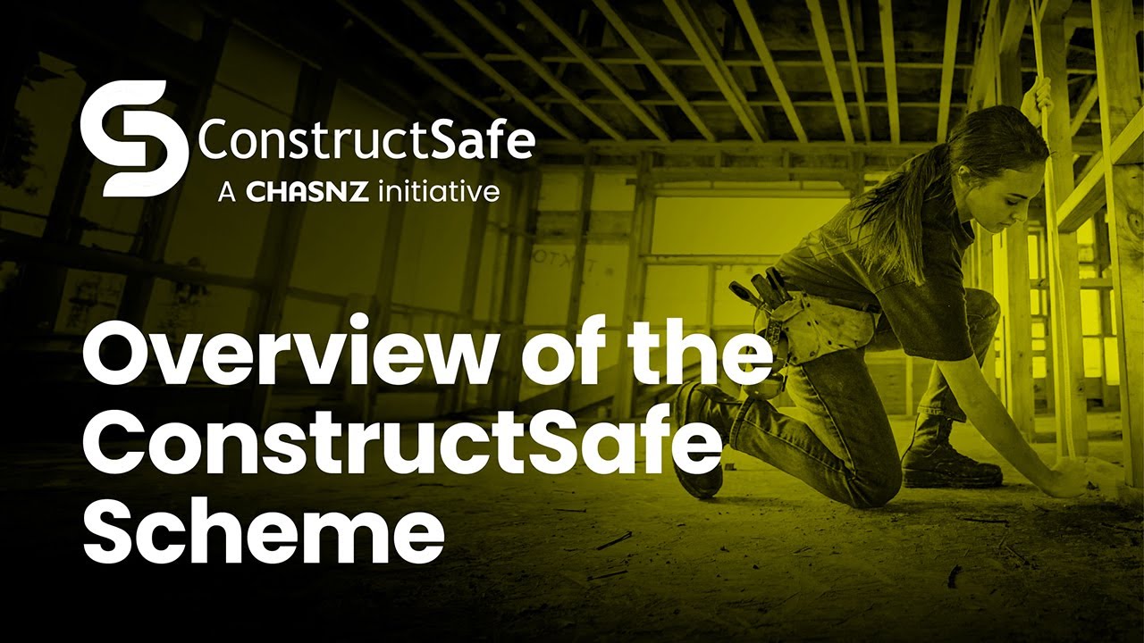 CHASNZ ConstructSafe | Overview of the ConstructSafe Scheme