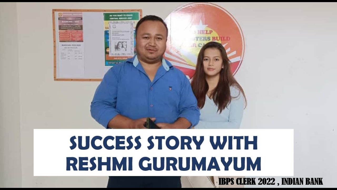 SUCCESS STORY WITH RESHMI GURUMAYUM, IBPS CLERK 2021-2022 INDIAN BANK