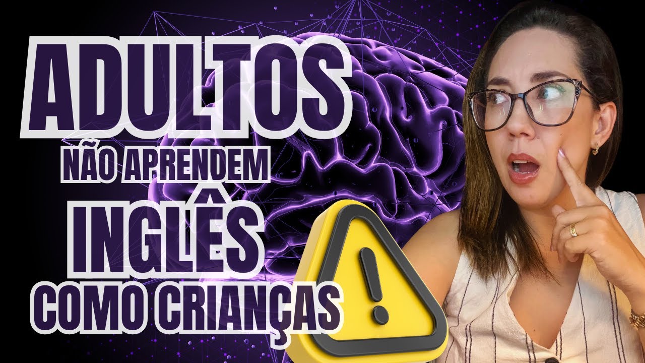 Adultos não aprendem como crianças !