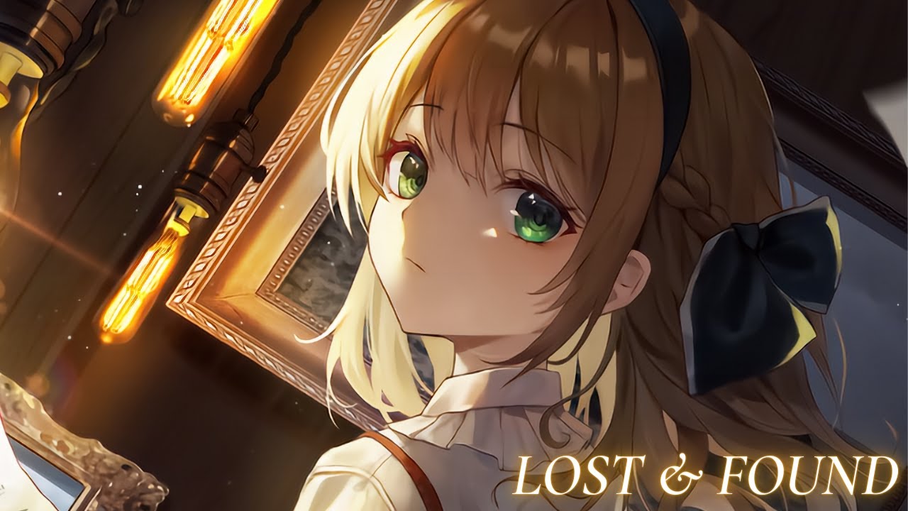Nightcore - Lost & Found